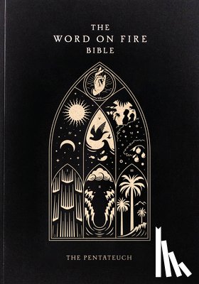 Barron, Robert - The Word on Fire Bible: The Pentateuch Volume 3