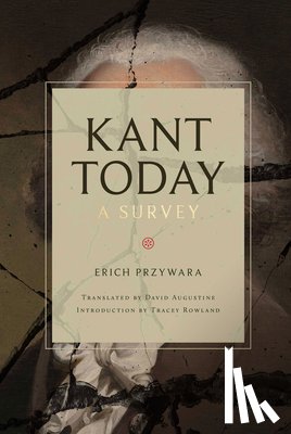 Przywara, Erich - Kant Today: A Survey