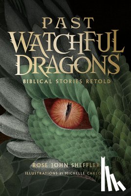 Carlos, Michelle - Past Watchful Dragons: Biblical Stories Retold