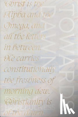 Varden, Erik - Towards Dawn: Essays in Hopefulness
