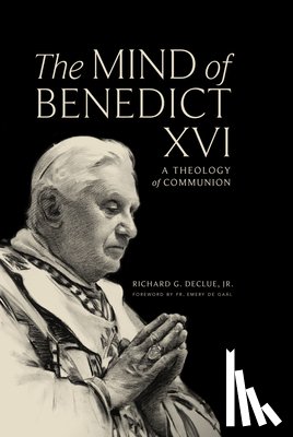 Declue Jr, Richard G. - Declue Jr, R: Mind of Benedict XVI