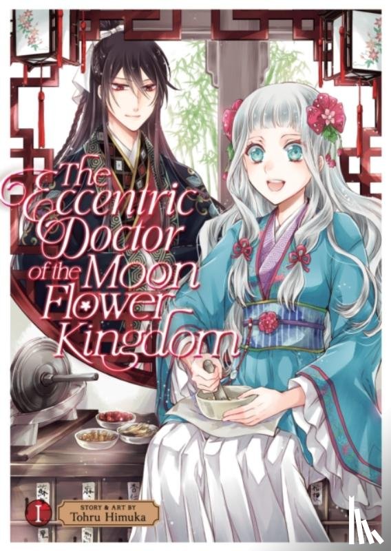 Himuka, Tohru - The Eccentric Doctor of the Moon Flower Kingdom Vol. 1