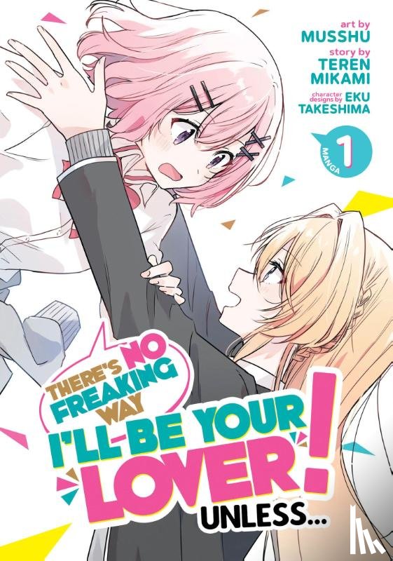 Mikami, Teren - There's No Freaking Way I'll be Your Lover! Unless... (Manga) Vol. 1