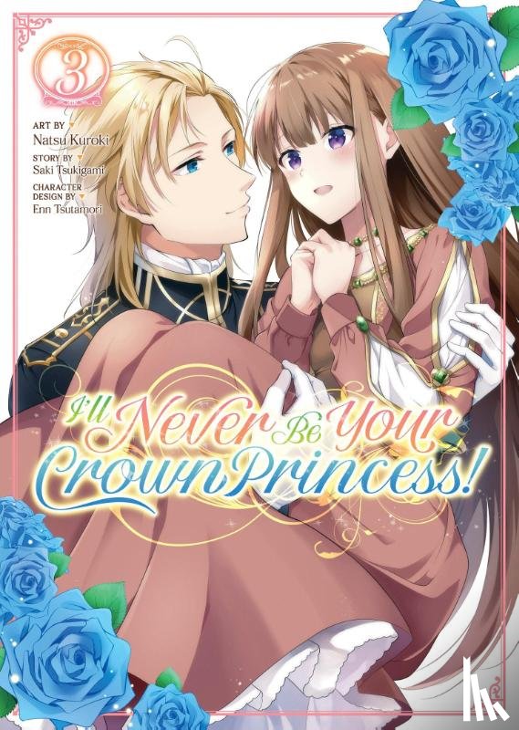 Tsukigami, Saki - I'll Never Be Your Crown Princess! (Manga) Vol. 3
