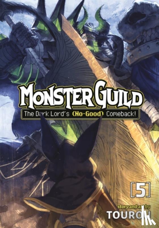 Tourou - Monster Guild: The Dark Lord’s (No-Good) Comeback! Vol. 5