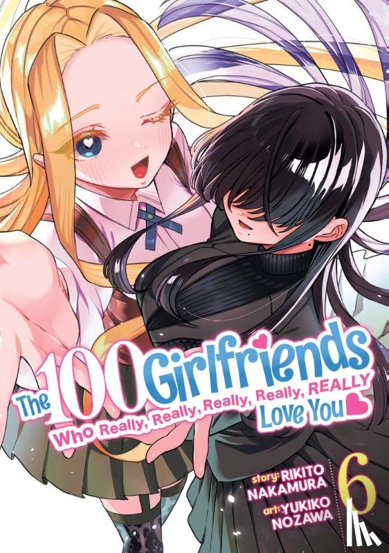 Nakamura, Rikito - The 100 Girlfriends Who Really, Really, Really, Really, Really Love You Vol. 6