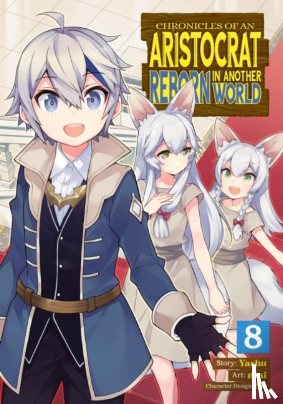 Yashu - Chronicles of an Aristocrat Reborn in Another World (Manga) Vol. 8