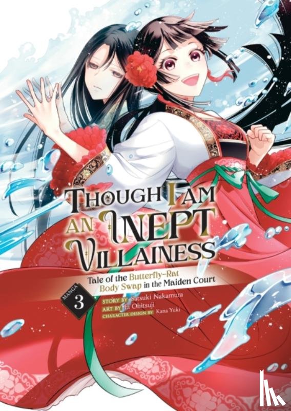 Nakamura, Satsuki - Though I Am an Inept Villainess: Tale of the Butterfly-Rat Body Swap in the Maiden Court (Manga) Vol. 3