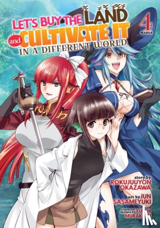 Okazawa, Rokujuuyon - Let's Buy the Land and Cultivate It in a Different World (Manga) Vol. 4
