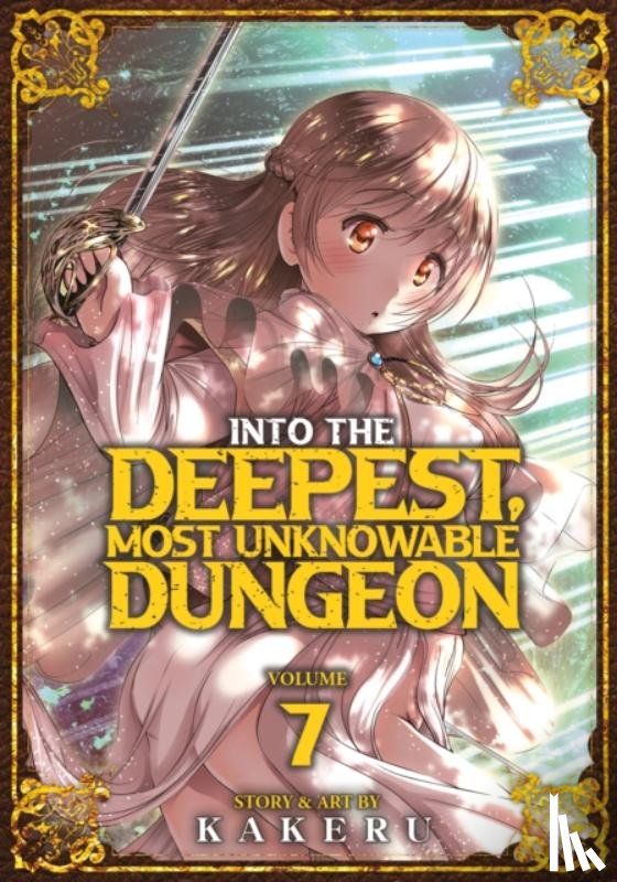 Kakeru - Into the Deepest, Most Unknowable Dungeon Vol. 7
