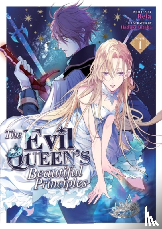 Reia - The Evil Queen's Beautiful Principles (Light Novel) Vol. 1