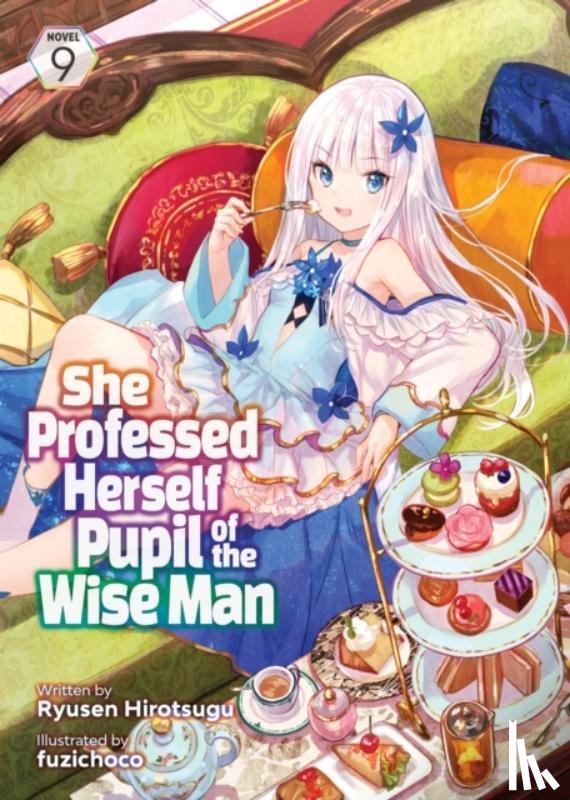 Ryusen Hirotsugu - She Professed Herself Pupil of the Wise Man (Light Novel) Vol. 9