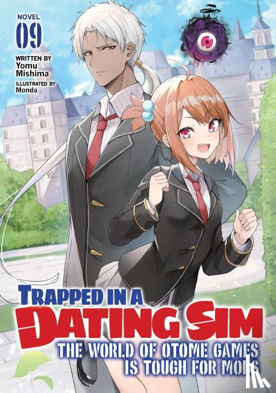 Mishima, Yomu - Trapped in a Dating Sim: The World of Otome Games is Tough for Mobs (Light Novel) Vol. 9