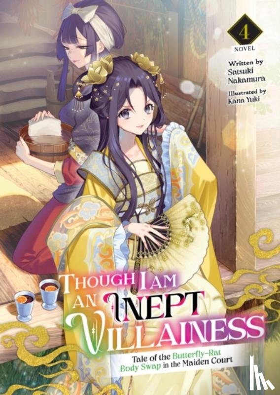 Nakamura, Satsuki - Though I Am an Inept Villainess: Tale of the Butterfly-Rat Body Swap in the Maiden Court (Light Novel) Vol. 4