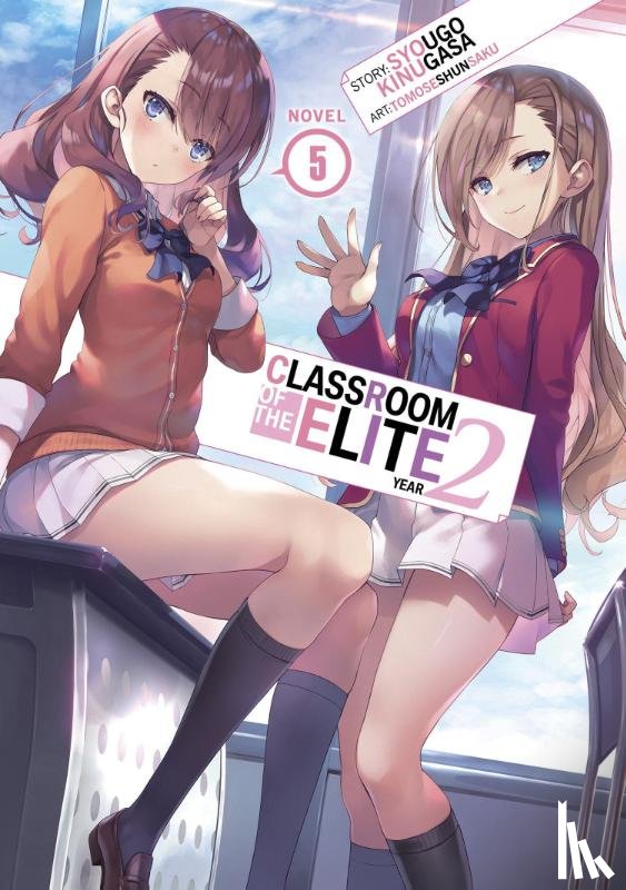 Kinugasa, Syougo - Classroom of the Elite: Year 2 (Light Novel) Vol. 5