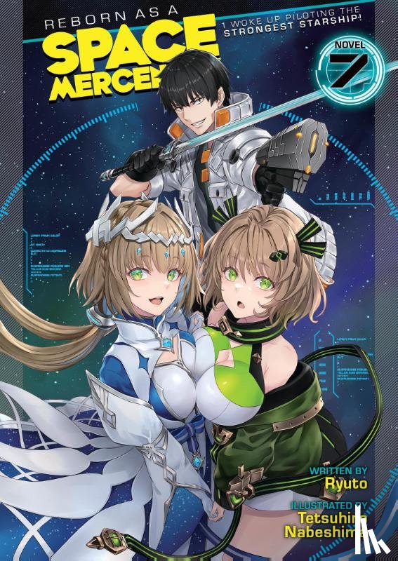Ryuto - Reborn as a Space Mercenary: I Woke Up Piloting the Strongest Starship! (Light Novel) Vol. 7