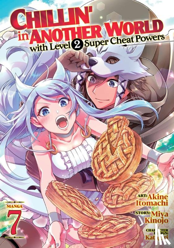 Kinojo, Miya - Chillin' in Another World with Level 2 Super Cheat Powers (Manga) Vol. 7