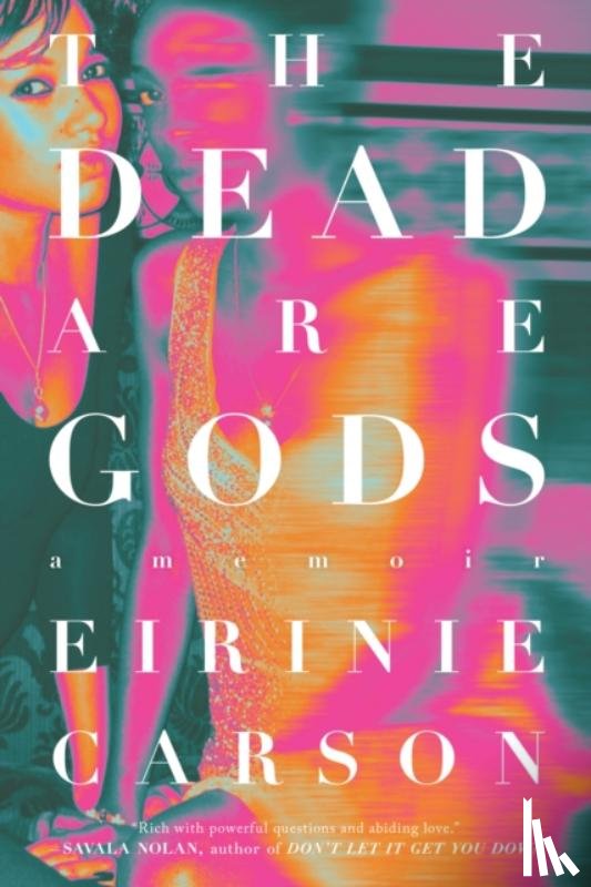 Carson, Eirinie - The Dead are Gods