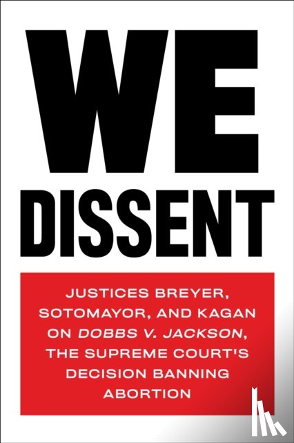 Breyer, Stephen G., Sotomayor, Sonia, Kagan, Justine Elena - We Dissent