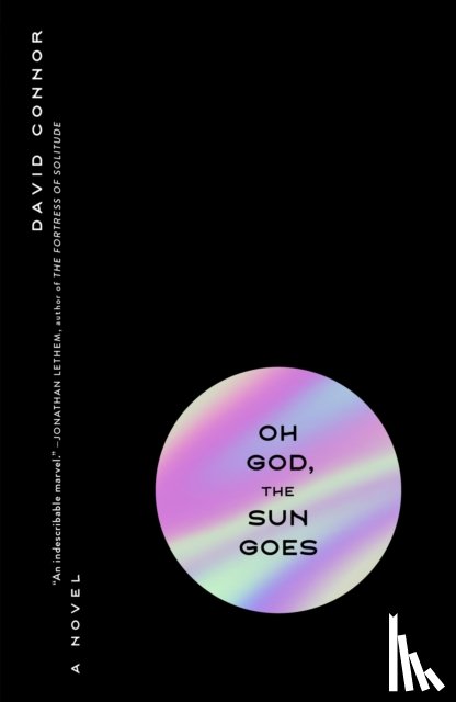 Connor, David - Oh God, the Sun Goes