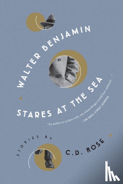 Rose, C.D. - Walter Benjamin Stares at the Sea
