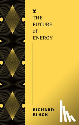 Black, Richard - Black, R: Future of Energy