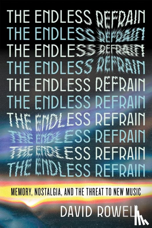 Rowell, David - The Endless Refrain