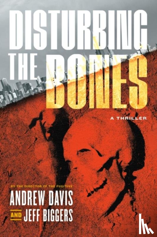 Biggers, Jeff, Davis, Andrew - Disturbing the Bones