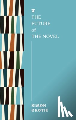 Okotie, Simon - The Future of the Novel