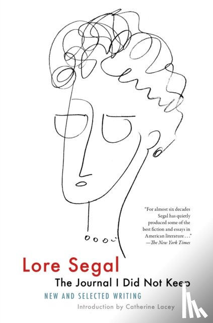 Segal, Lore - The Journal I Did Not Keep