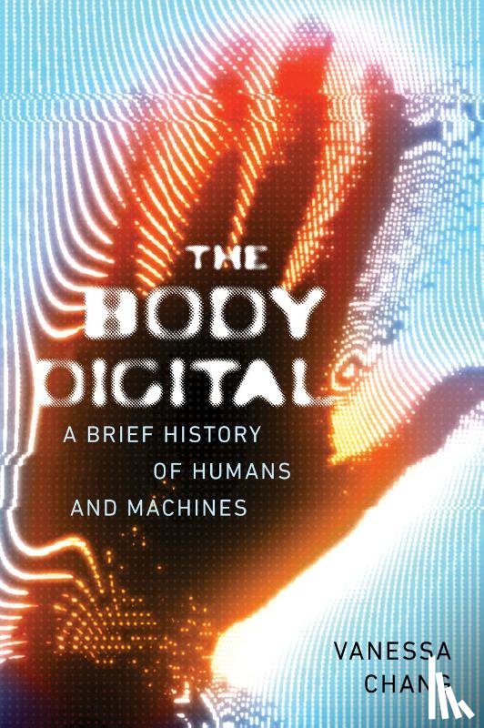 Chang, Vanessa - The Body Digital