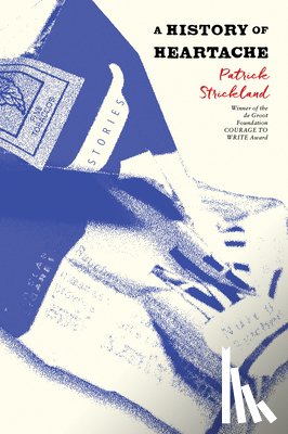 Strickland, Patrick - A History of Heartache