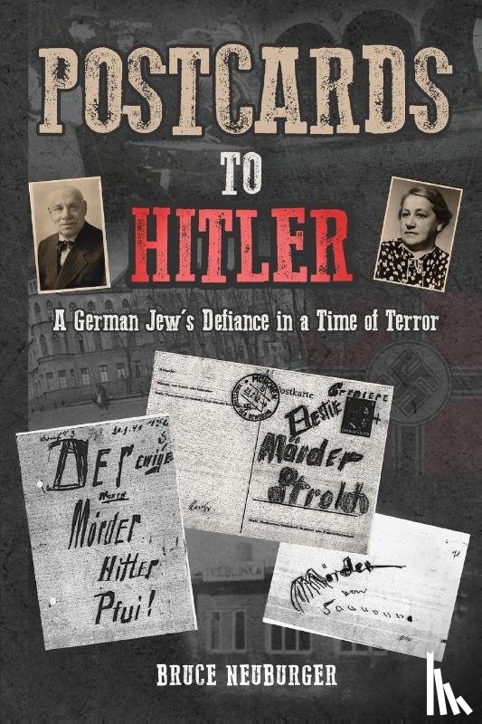 Neuburger, Bruce - Postcards to Hitler