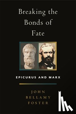 Foster, John Bellamy - Breaking the Bonds of Fate