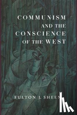 Sheen, Fulton J - Communism and the Conscience of the West