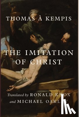 Kempis, Thomas À - Kempis, T: Imitation of Christ
