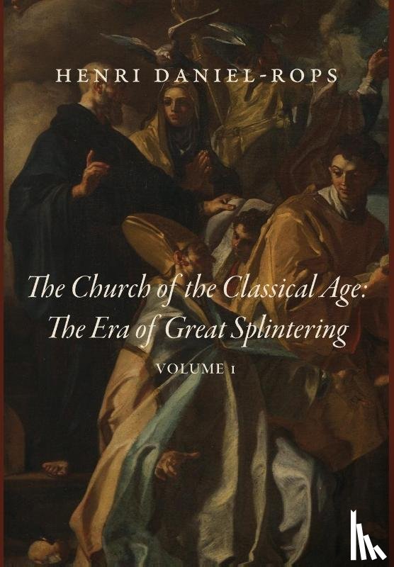 Daniel-Rops, Henri - Daniel-Rops, H: Church of the Classical Age
