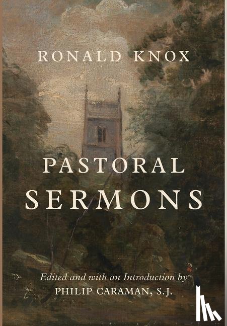 Knox, Ronald - Knox, R: Pastoral Sermons