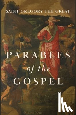 The Great, Gregory - Parables of the Gospel
