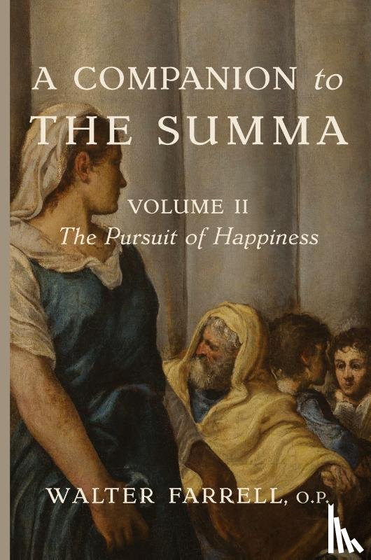 Farrell, Walter - A Companion to the Summa-Volume II