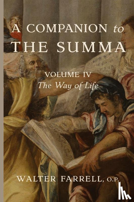 Farrell, Walter - A Companion to the Summa-Volume IV