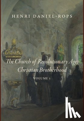 Daniel-Rops, Henri - Daniel-Rops, H: Church of the Revolutionary Age
