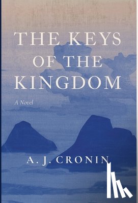 Cronin, A. J. - Cronin, A: Keys of the Kingdom