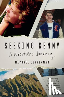 Copperman, Michael - Seeking Kenny: A Wrestler's Journey
