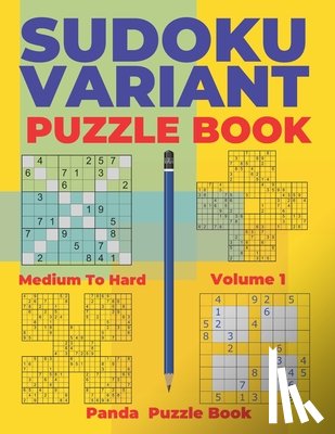Panda Puzzle Book, Book - Sudoku Variants Puzzle Books Medium to Hard - Volume 1