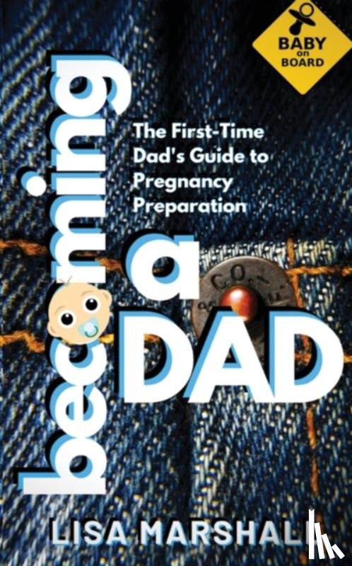 Marshall, Lisa, Antonelli, Johnny - Becoming a Dad