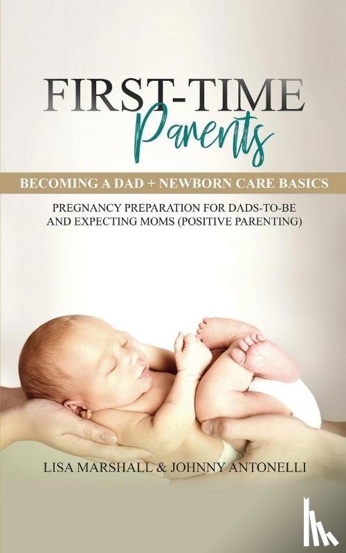 Marshall, Lisa, Antonelli, Johnny - First-Time Parents Box Set