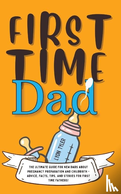 Tyler, Lyon - First Time Dad