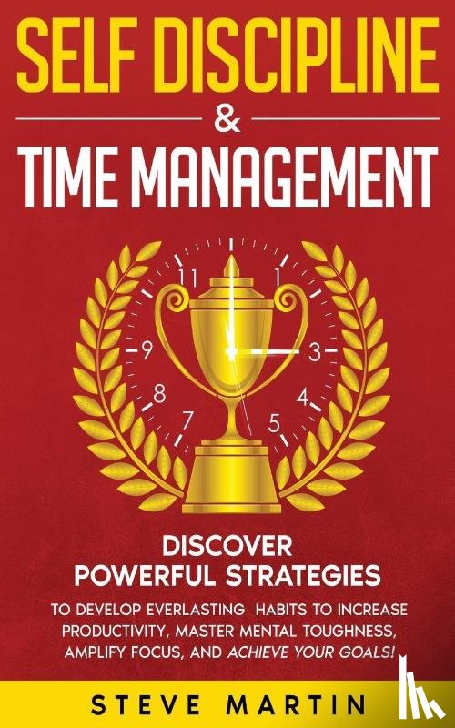 Martin, Steve - Self Discipline & Time Management
