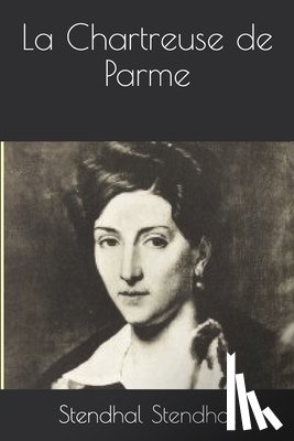 Stendhal, Stendhal - La Chartreuse de Parme
